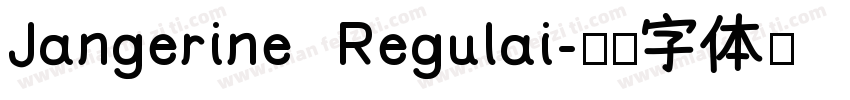 Jangerine Regulai字体转换